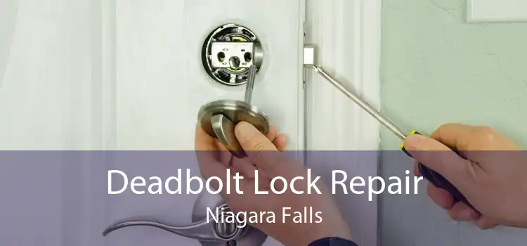 Deadbolt Lock Repair Niagara Falls